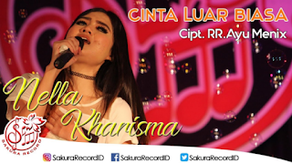 Download Lagu Nella Kharisma Cinta Luar Biasa Mp ( DOWNLOAD 4.35 MB ) Nella Kharisma Cinta Luar Biasa 