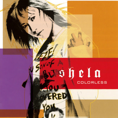 [Album] shela – Colorless (2001.05.09/Flac/RAR)