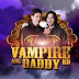 Vampire Ang Daddy Ko November 8,2015