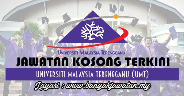 Jawatan Kosong di Universiti Malaysia Terengganu (UMT) - 7 ...