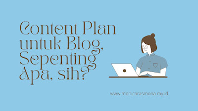 Content Plan untuk Blog, Sepenting Apa, sih?