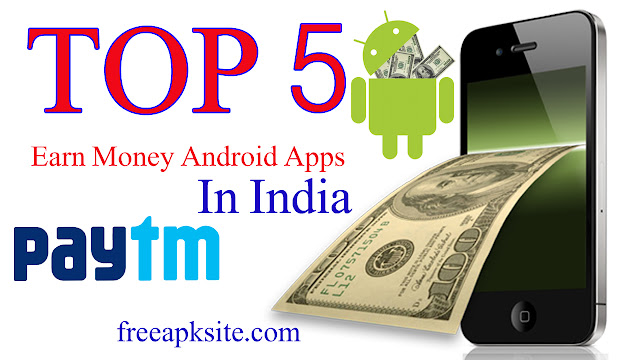 Best App For Indian Peoples To Earn Money With Android App