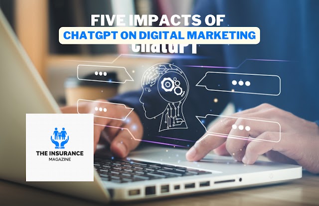 Five Impacts of ChatGPT on Digital Marketing