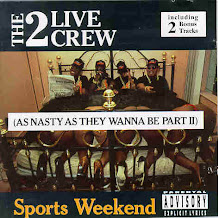 2 LIVE CREW-(Sports Weekend, As Nasty As They Wanna Be Part II)