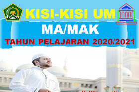 Unduh Kisi-kisi Ujian Madrasah (UM) Jenjang MA/MAK Tahun Ajaran 2020-2021