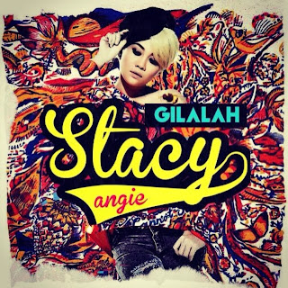 Stacy - Gilalah MP3