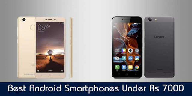 Best Android Smartphones Under Rs. 7000 : WikiAskMe