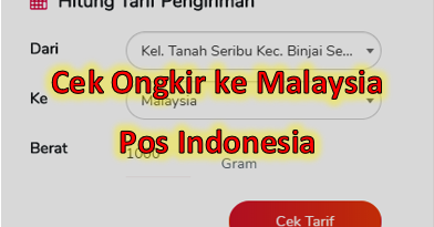 Cara Cek Tarif Ongkir Ke Malaysia Pos Indonesia Warga Negara Indonesia 
