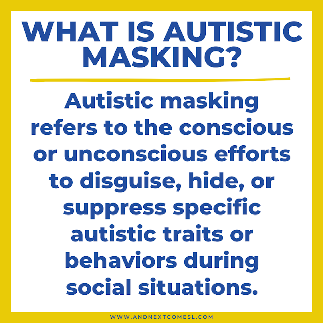 What is autistic masking? A definition