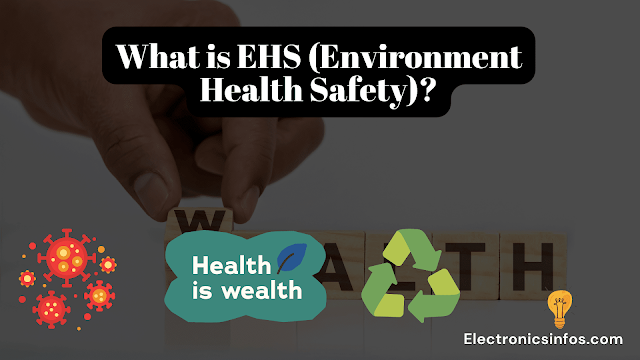 What is EHS (Environment Health Safety)?