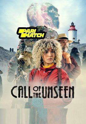 Call of the Unseen (2022) Hindi Dubbed [Voice Over] 720p WEBRip x264