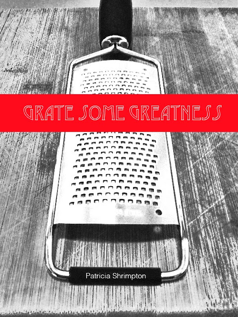 Grater on Cutting Board with Grate some greatness quote