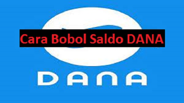 Cara Bobol Saldo DANA