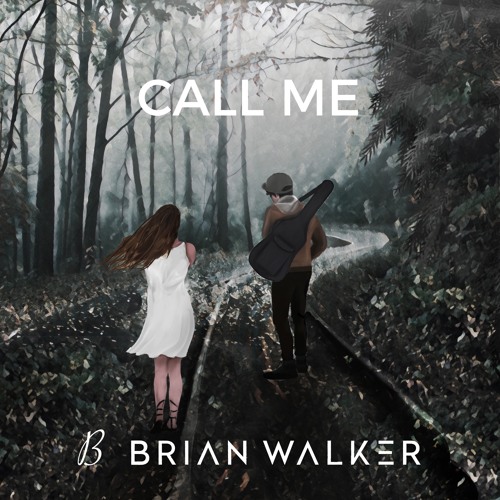 Brian Walker Unveils New Single ‘Call Me’