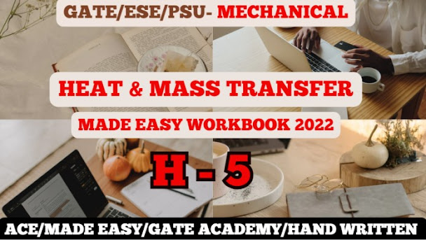 Heat & Mass Transfer (HMT) Question-answers/E books/Notes/GATE/ESE/PSU/ Mechanical Engineering/GATE Exam Free Notes/E Books/Notes/Made Easy workbook -2022