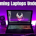 Budget laptops for gaming under 2000