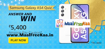 Amazon Samsung Galaxy A54 Quiz Answer and Win Rs. 5,400. The Amazon Quiz is live today