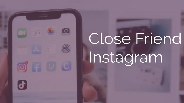 Cara Mengetahui Close Friend Orang Lain di Instagram