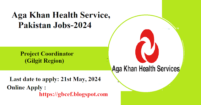 Aga Khan Health Service, Pakistan Jobs-2024