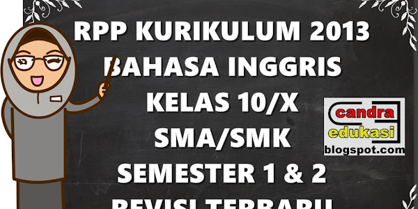 RPP Bahasa Inggris K13 SMA Kelas X Semester 1 dan 2 Revisi Terbaru