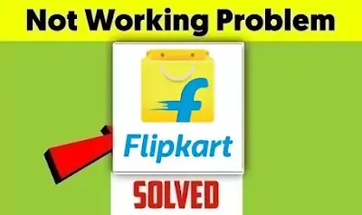 Flipkart || How To Fix Flipkart App Not Working or Not Opening Problem Solved