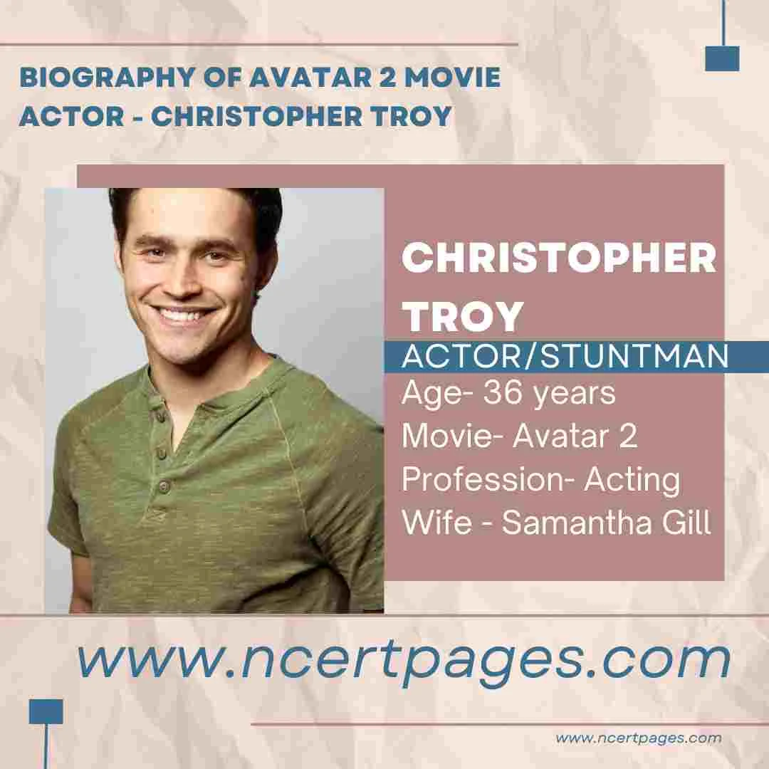 Avatar 2 Actor Christopher Troy, Age, Height
