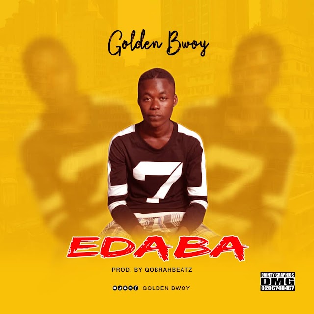 Download Golden-Bwoy-E daba(Prod. By QObrahbeatZ)