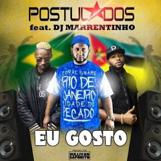 BAIXAR MP3 | Postulados Feat. Dj Marrentinho - Eu Gosto | 2019