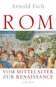 Rom: Vom Mittelalter zur Renaissance