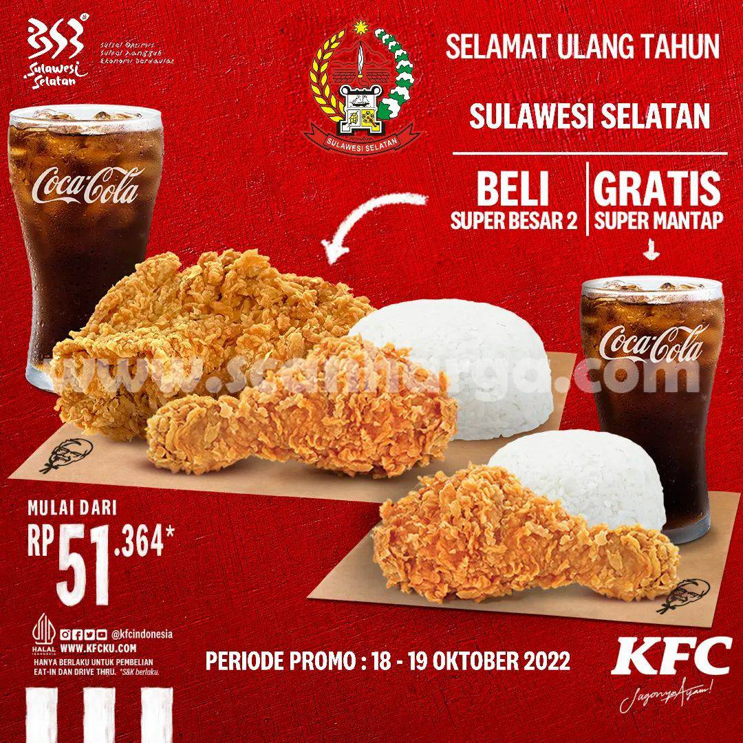 Promo KFC HUT Sulawesi Selatan - Beli Super Besar 2 Gratis Super Mantap