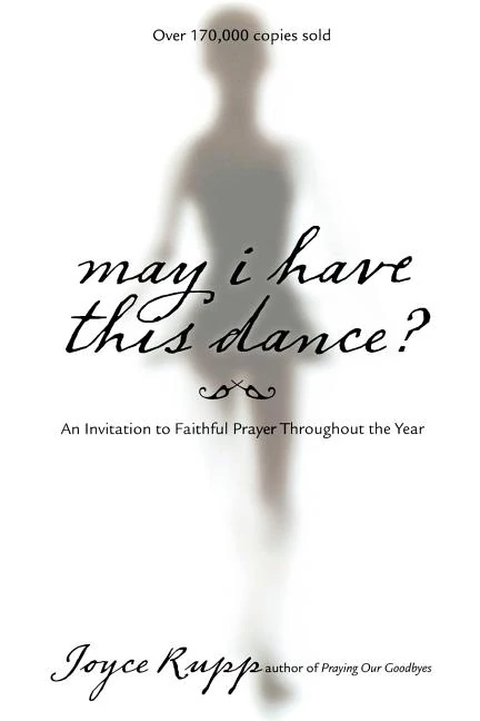 May I Have This Dance?: An Invitation to Faithful Prayer Throughout the Year