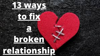 13 Steps To Fix A Broken Relationship - Izzyaccess