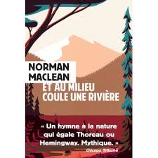 http://tantquilyauradeslivres.blogspot.com/2018/02/et-au-milieu-coule-une-riviere-norman.html