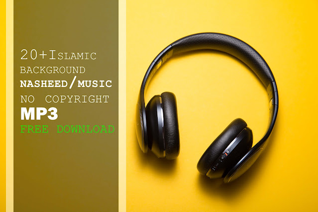 20+ Islamic background nasheed/music no copyright mp3 free download