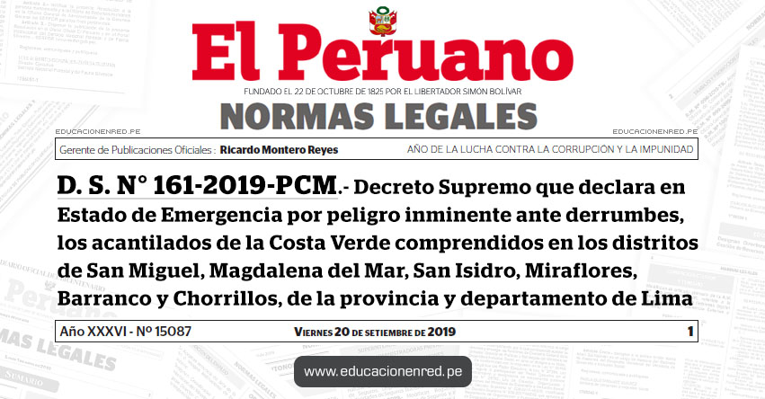 D. S. N° 161-2019-PCM - Decreto Supremo que declara en Estado de Emergencia por peligro inminente ante derrumbes, los acantilados de la Costa Verde comprendidos en los distritos de San Miguel, Magdalena del Mar, San Isidro, Miraflores, Barranco y Chorrillos, de la provincia y departamento de Lima