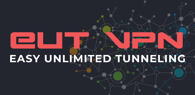 تحميل تطبيق EUT VPN - Easy Unlimited Tunneling Premium Apk تصفح بكل حرية 
