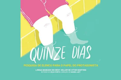 Filme baseado no romance best seller "Quinze Dias" busca por protagonista