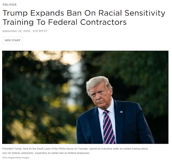 Image of an NPR story from Sept 22, 2020: Trump Expands Ban On Racial Sensitivity Training To Federal Contractors