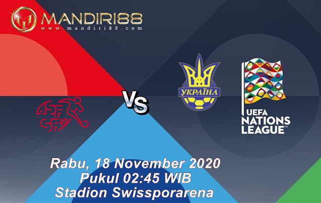 Prediksi Swiss Vs Ukraina, Rabu 18 November 2020 Pukul 02.45 WIB @ Mola TV