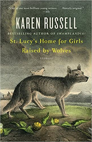 Book cover for St Lucy's Home For Girls Raised By Wolves by Karen Russell