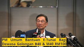 [TERKINI] PM Umum Bantuan E-Tunai Bagi Dewasa Golongan B40 & M40 RM100