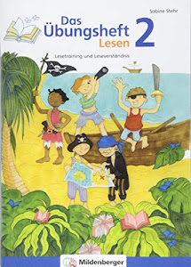 Das Übungsheft Lesen 2: Lesetraining und Leseverständnis: Lesetraining und Leseverständnis, Deutsch, Klasse 2