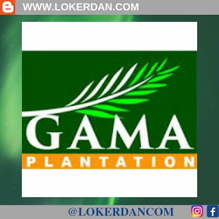 Recruitment Management Trainee di Gama Plantation Medan Batas Waktu 12 Februari 2019