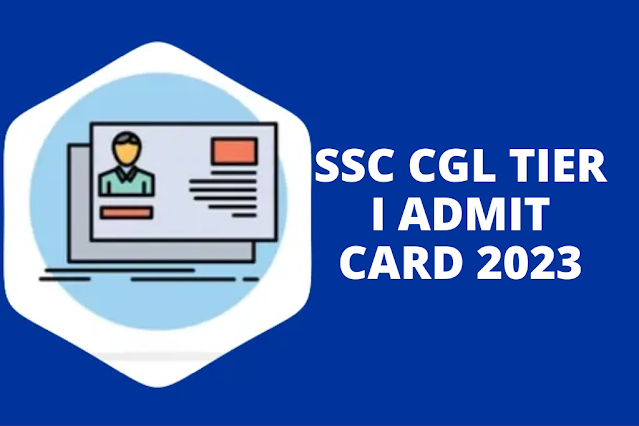 SSC CGL Tier I Admit Card 2023