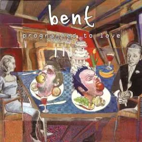 Album de BENT - Programmed To Love