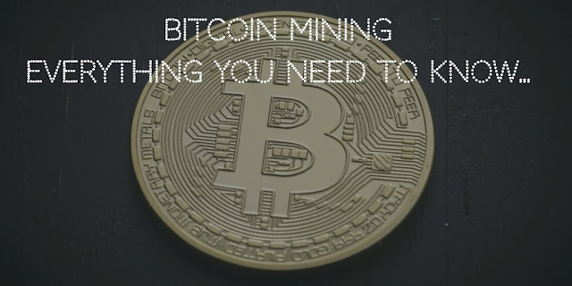 Bitcoin Mining - Everything you need to know!