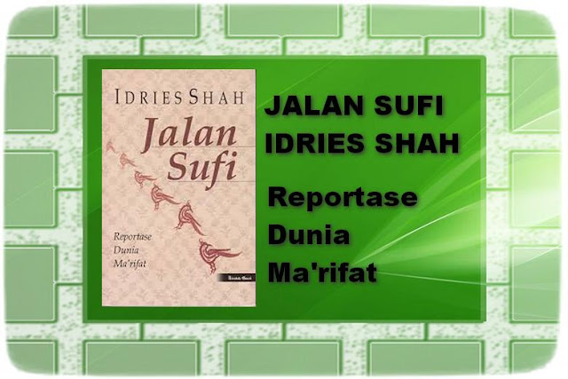 Jalan Sufi: Reportase Dunia Ma’rifat