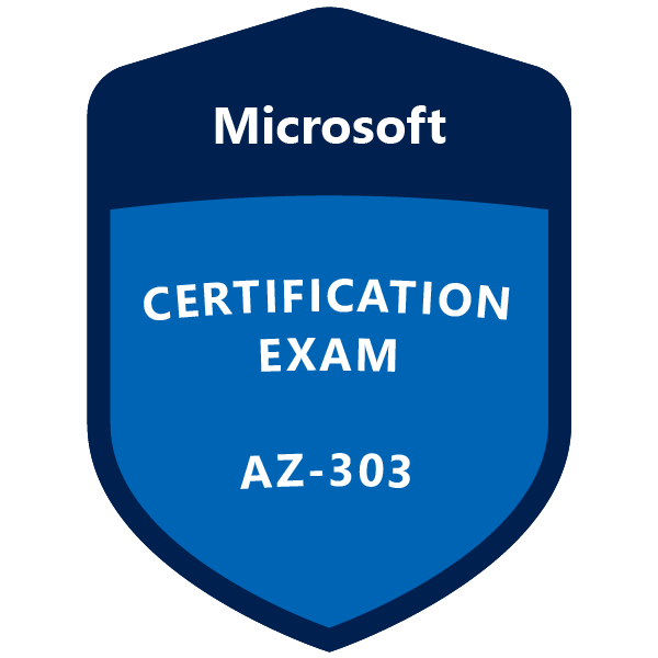 Microsoft AZ-303- Everything You Need To Know About