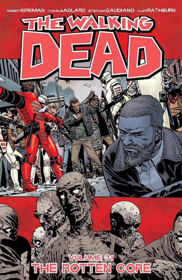 the walking dead volume 31 rotten core comics cover image robert kirkman