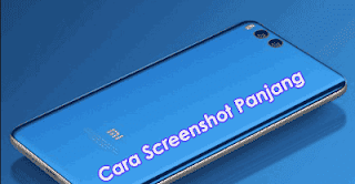 Cara Screenshot dan Screenshot Panjang di Xiaomi MIUI 9 Semua Seri